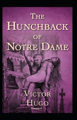 Paperback The Hunchback of Notre Dame Annotated Book