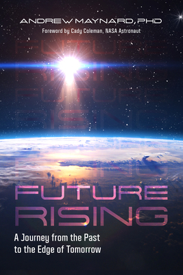 Future Rising: A Journey from the Past to the E... 1642502634 Book Cover