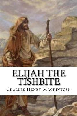 Elijah the Tishbite 1540384462 Book Cover