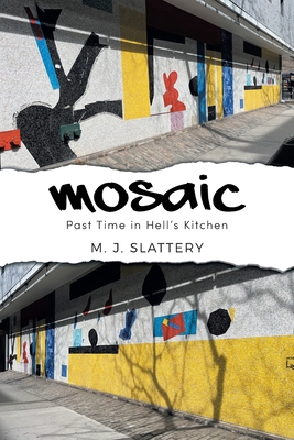 Mosaic: Past Time in Hell's Kitchen B0DF36PB57 Book Cover