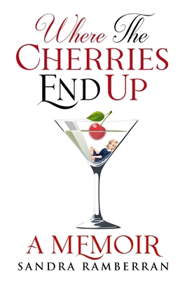 Where the Cherries End Up: A Memoir 1990863760 Book Cover