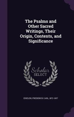 The Psalms and Other Sacred Writings, Their Ori... 1354332210 Book Cover