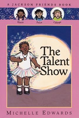 The Talent Show: A Jackson Friends Book 0152164030 Book Cover
