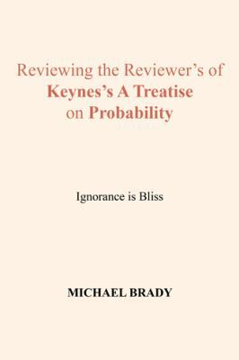 Reviewing the Reviewer's of Keynes's A Treatise... 1524544914 Book Cover