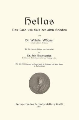 Hellas Das Land Und Volk Der Alten Griechen [German] 3662426838 Book Cover