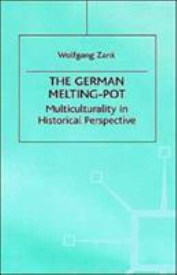 The German Melting Pot: Multiculturality in His... 0312213034 Book Cover