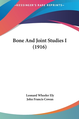 Bone and Joint Studies I (1916) 1162094699 Book Cover