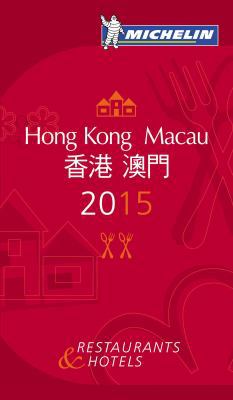 MICHELIN Guide Hong Kong & Macau 2015: Descript... 2067197215 Book Cover