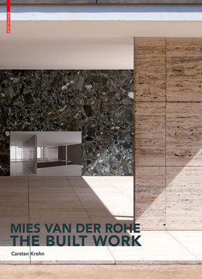 Mies Van Der Rohe - The Built Work 3034607407 Book Cover