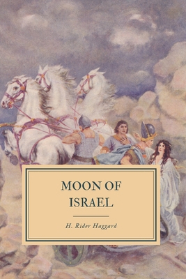 Moon of Israel: A Tale of the Exodus 1079075666 Book Cover