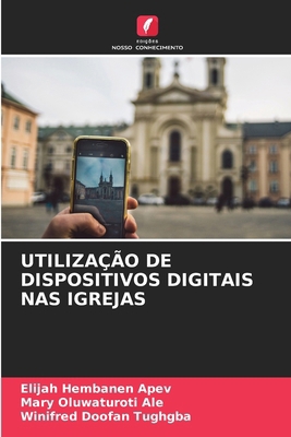 Utilização de Dispositivos Digitais NAS Igrejas [Portuguese] 6200675643 Book Cover
