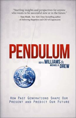 Pendulum: How Past Generations Shape Our Presen... 1593157061 Book Cover