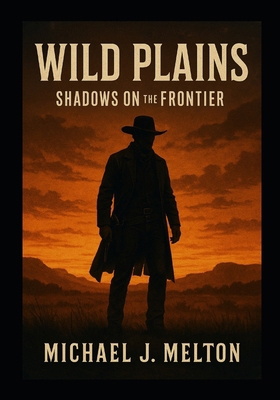 Wild Plains: Shadows On The Frontier B0DD418DWV Book Cover