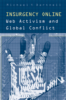 Insurgency Online: Web Activism and Global Conf... 0802085539 Book Cover