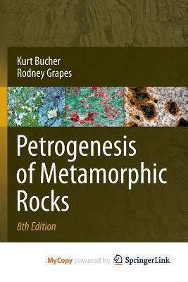Paperback Petrogenesis of Metamorphic Rocks Book