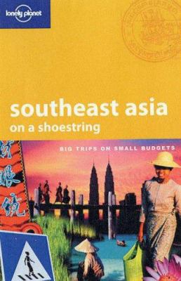 Southeast Asia on a Shoestring 1741047269 Book Cover