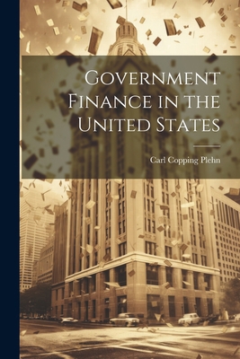 Government Finance in the United States 1021971219 Book Cover