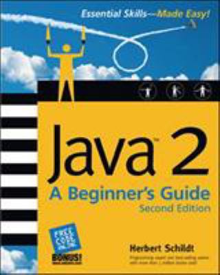 Java 2: A Beginner's Guide 0072225882 Book Cover