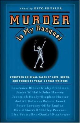 Murder Is My Racquet: Fourteen Original Tales o... 0892960159 Book Cover