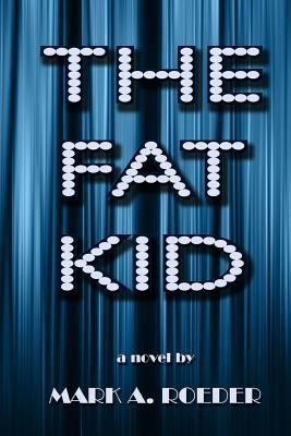 The Fat Kid 1540585565 Book Cover