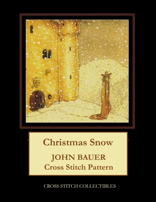 Christmas Snow: John Bauer Cross Stitch Pattern B08PPZSKFK Book Cover
