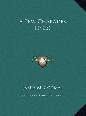A Few Charades (1903) 1169642012 Book Cover