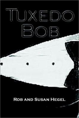 Tuxedo Bob 1403332258 Book Cover