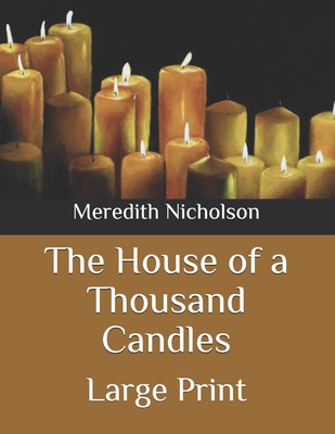 The House of a Thousand Candles: Large Print B08R7C2QWM Book Cover