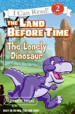 The Lonely Dinosaur (I Can Read: Level 2) 0061352934 Book Cover
