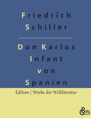 Don Karlos: Infant von Spanien [German] 3988280445 Book Cover