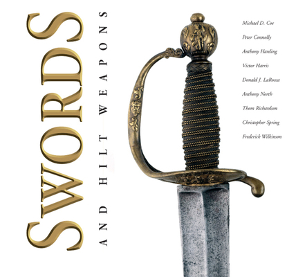 Swords and Hilt Weapons 1853758825 Book Cover