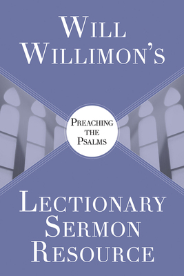 Will Willimon's Lectionary Sermon Resource: Pre... 1501890964 Book Cover