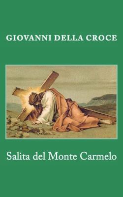 Salita del Monte Carmelo [Italian] 1490961224 Book Cover