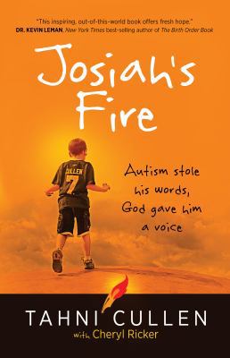 Josiah's Fire: Autism Stole His Words, God Gave... 1424551404 Book Cover
