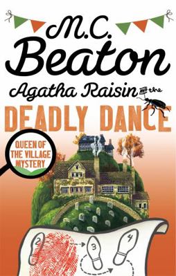 Agatha Raisin & The Deadly Dance 1472121392 Book Cover