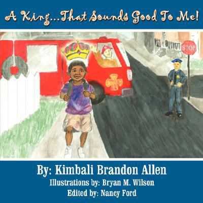 A King...That Sounds Good To Me 143434746X Book Cover