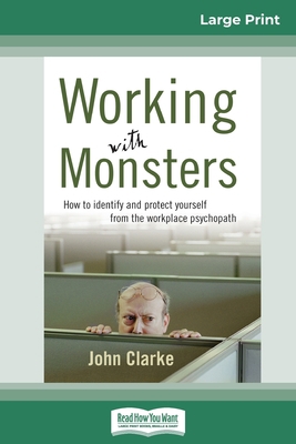 Working With Monsters: How to Identify and Prot... [Large Print] 0369307593 Book Cover