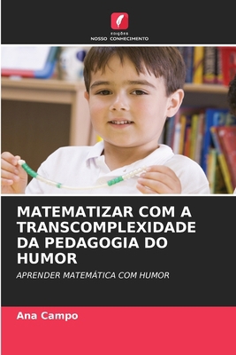 Matematizar Com a Transcomplexidade Da Pedagogi... [Portuguese] 6209065511 Book Cover