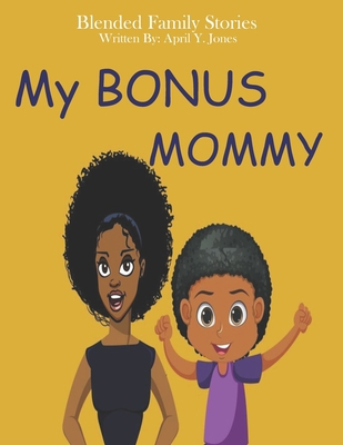 My Bonus Mommy: Blended Family Stories 173699140X Book Cover