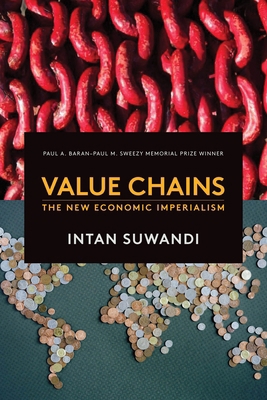 Value Chains: The New Economic Imperialism 158367781X Book Cover