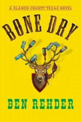 Bone Dry: A Blanco County, Texas, Novel (Game W... 0312291329 Book Cover
