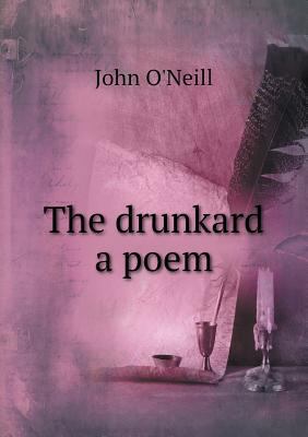 The drunkard a poem 5518497962 Book Cover