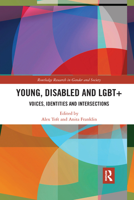 Young, Disabled and LGBT+: Voices, Identities a... 1032175605 Book Cover