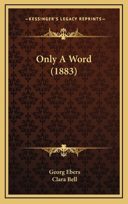 Only A Word (1883) 116573141X Book Cover