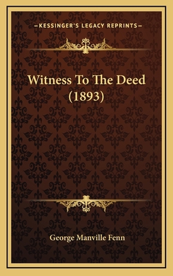 Witness To The Deed (1893) 1165864320 Book Cover