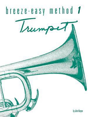 Breeze-Easy Method for Trumpet (Cornet), Bk 1 0897243749 Book Cover