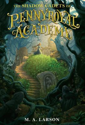 The Shadow Cadets of Pennyroyal Academy 0142427136 Book Cover
