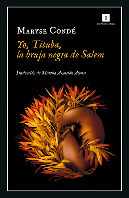 Yo, Tituba, La Bruja Negra de Salem [Spanish] 8418668288 Book Cover