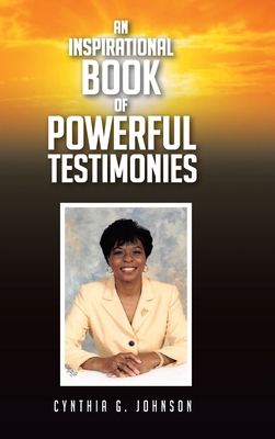 An Inspirational Book of Powerful Testimonies 8887510342 Book Cover