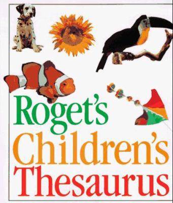 Roget's Children's Thesaurus 0673124363 Book Cover